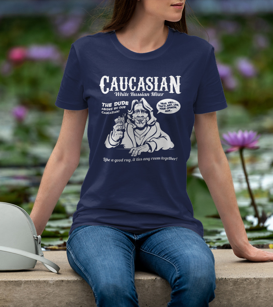 Caucasian White Russian Mixer The Dude Abides Like A Good Rug It Ties Any Room Together T-Shirt