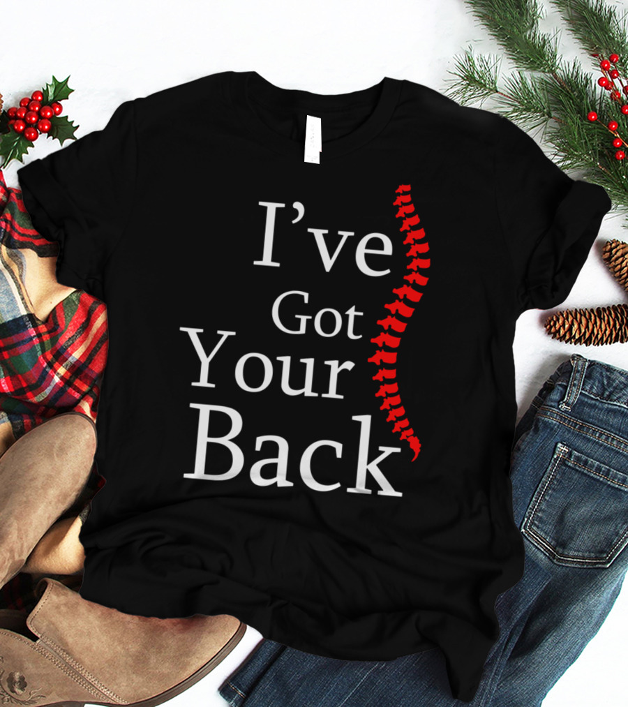 I've Got Your Back Chiropractor Print T-Shirt