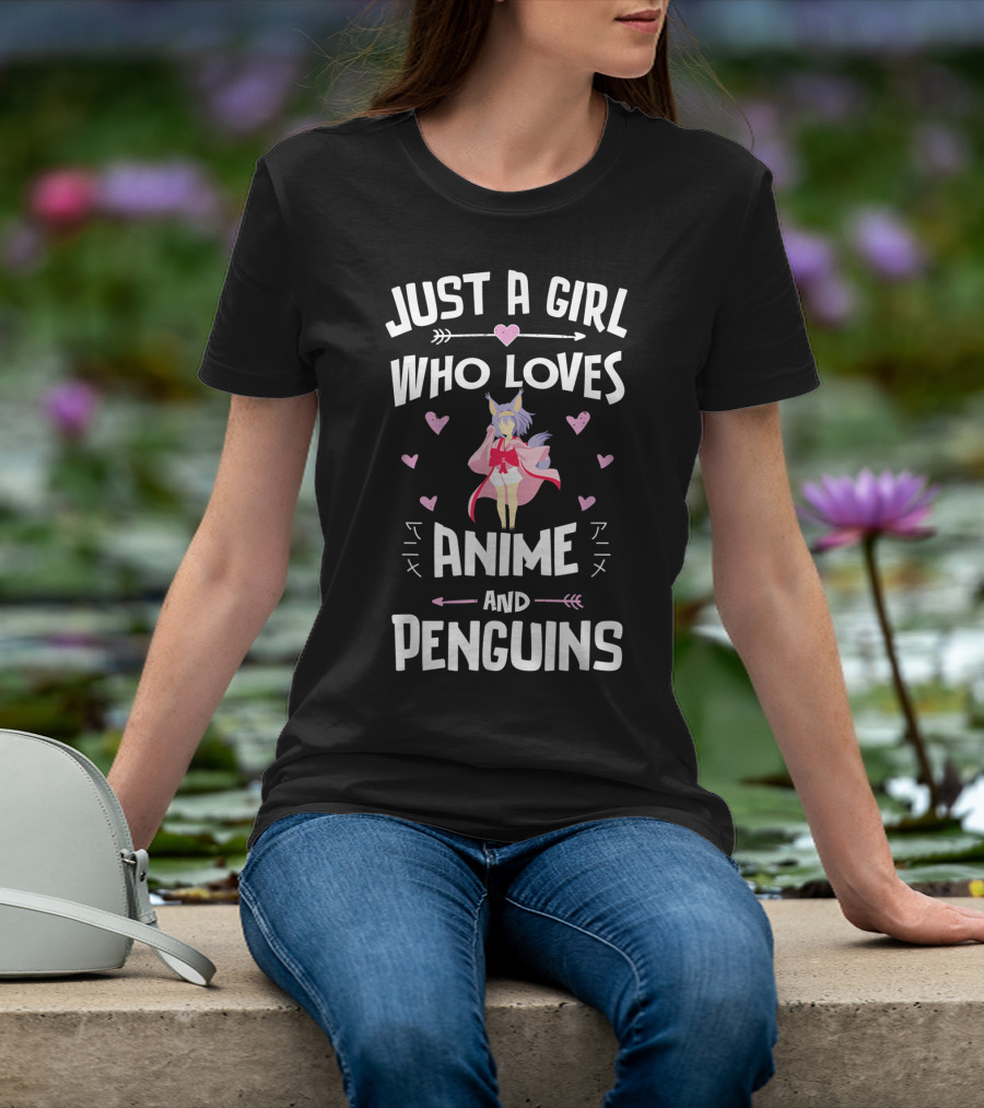 JUST A GIRL WHO LOVES ANIME AND PENGUINS T-Shirt