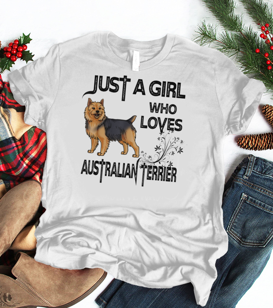 Just A Girl Who Loves Australian Terrier T-Shirt