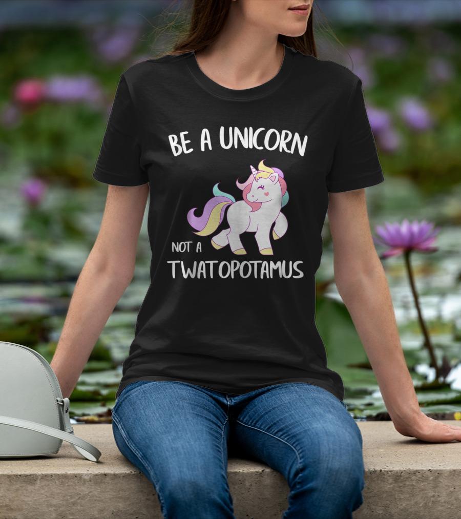 Be A Unicorn Not A Twatopotamus Funny Quote Cute Pastel Unicorn Drawing T-Shirt