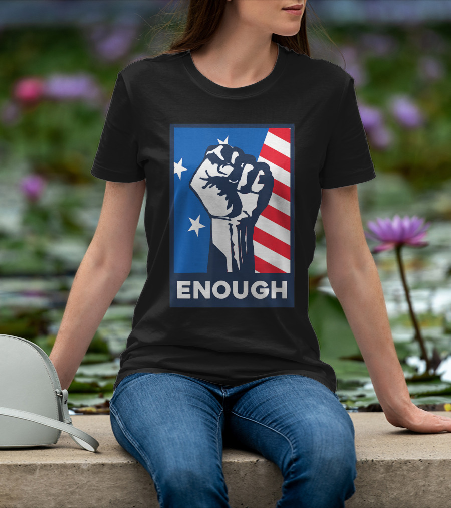 Enough Is Enough Stop Gun Violence Fist American Flag Stars T-Shirt