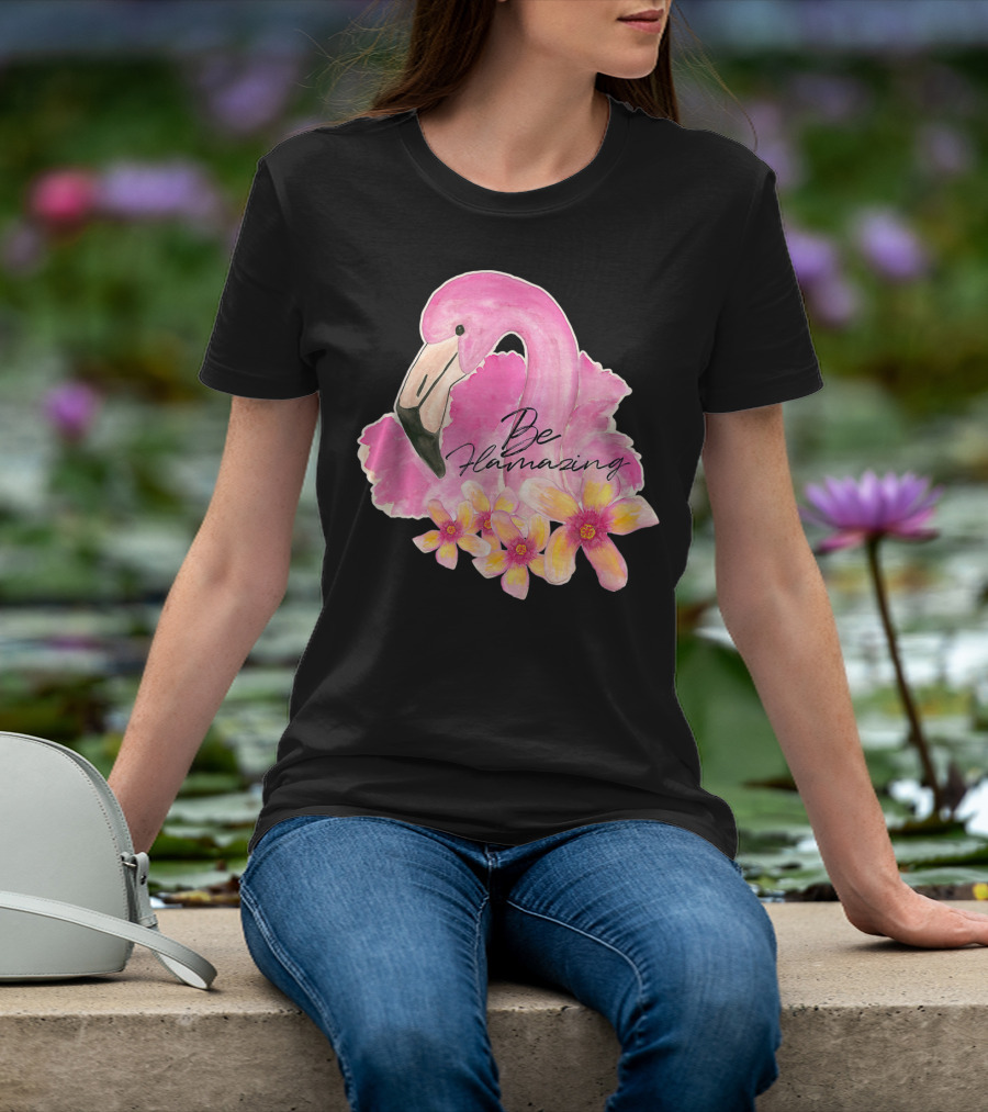 Flamingo With Hibiscus Watercolor Be Flamazing T-Shirt