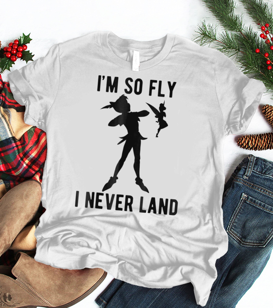 Disney Peter Pan Tinker Bell I'm So Fly I Never Land T-Shirt