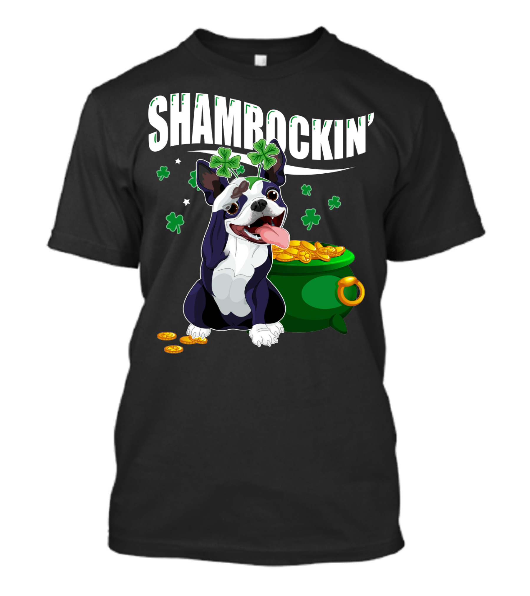 Shamrockin' Boston Terrier With Pot Of Gold And Clovers T-Shirt