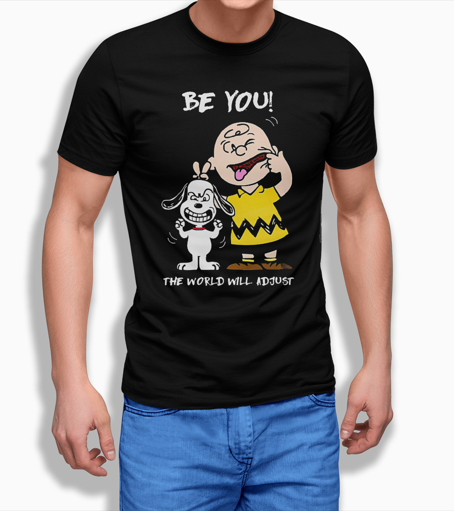 Peanuts Charlie Brown Snoopy Be You The World Will Adjust T-Shirt