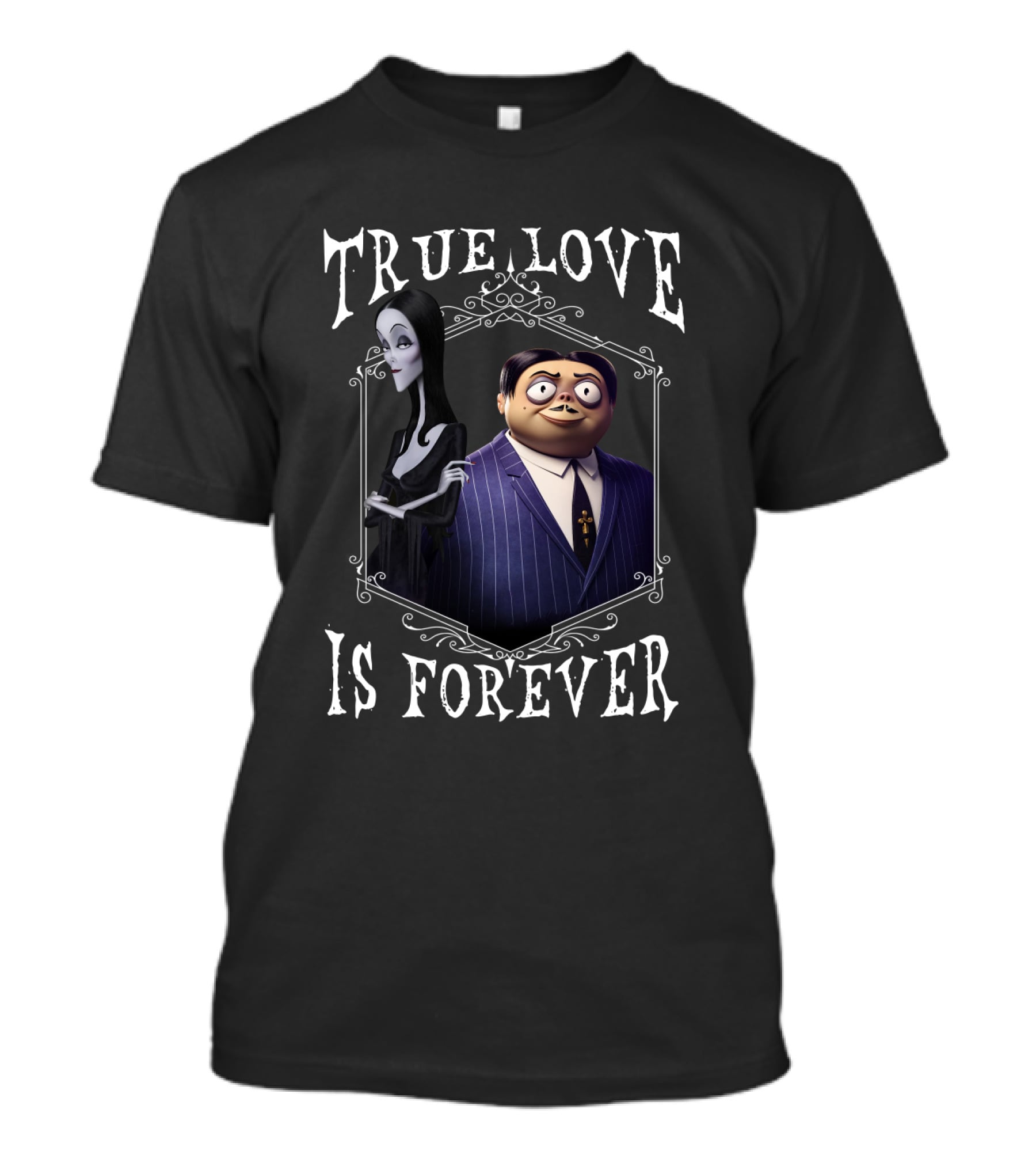 Addams Family Morticia And Gomez True Love Is Forever T-Shirt