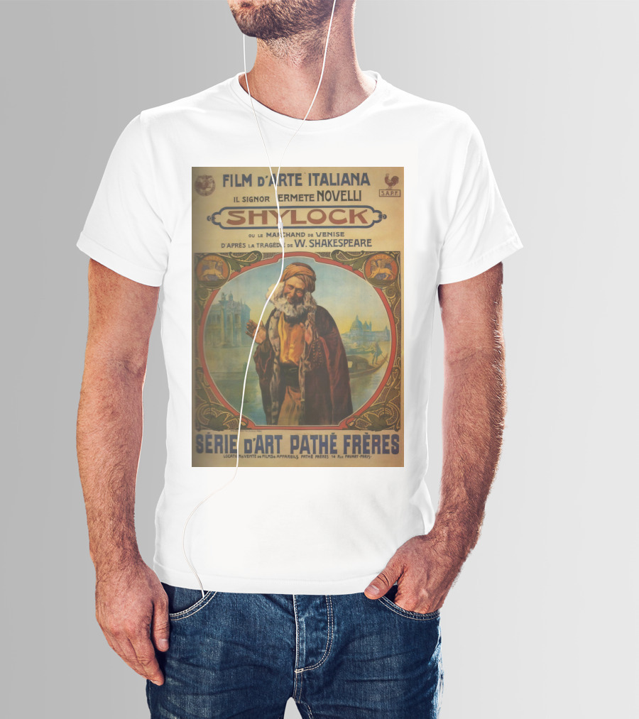Film D'Arte Italiana Shylock Il Signor Ermete Novelli Marchand De Venise Tragédie W. Shakespeare Série D'Art Pathé Frères T-Shirt