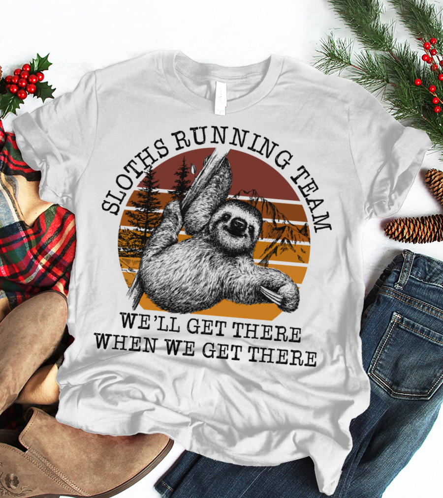 SLOTHS RUNNING TEAM WE'LL GET THERE WHEN WE GET THERE Retro Sunset Forest T-Shirt