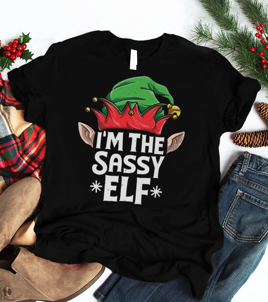 I'm The Sassy Elf Christmas Hat And Ears T-Shirt
