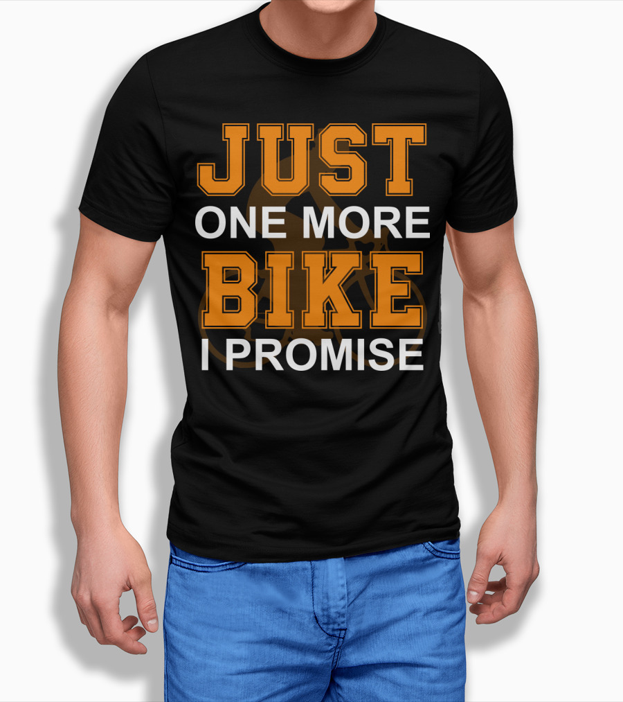 Just One More Bike I Promise Orange T-Shirt