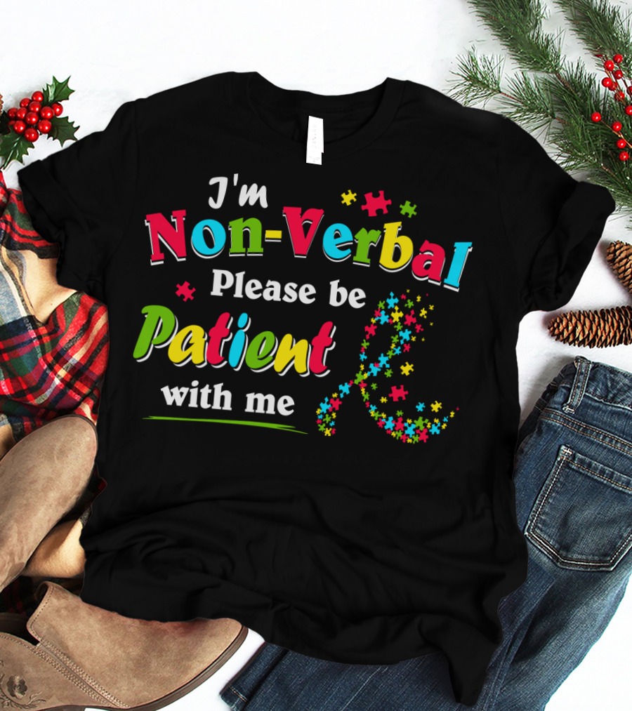 I'm Non-Verbal Please Be Patient With Me Puzzle Pieces T-Shirt