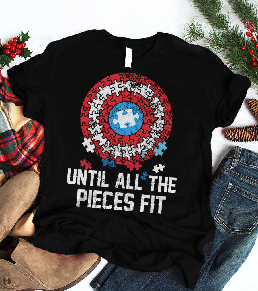 Until All The Pieces Fit Puzzle Shield T-Shirt