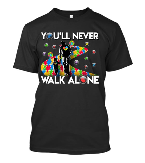 You'll Never Walk Alone Autism Awareness Puzzle Path T-Shirt