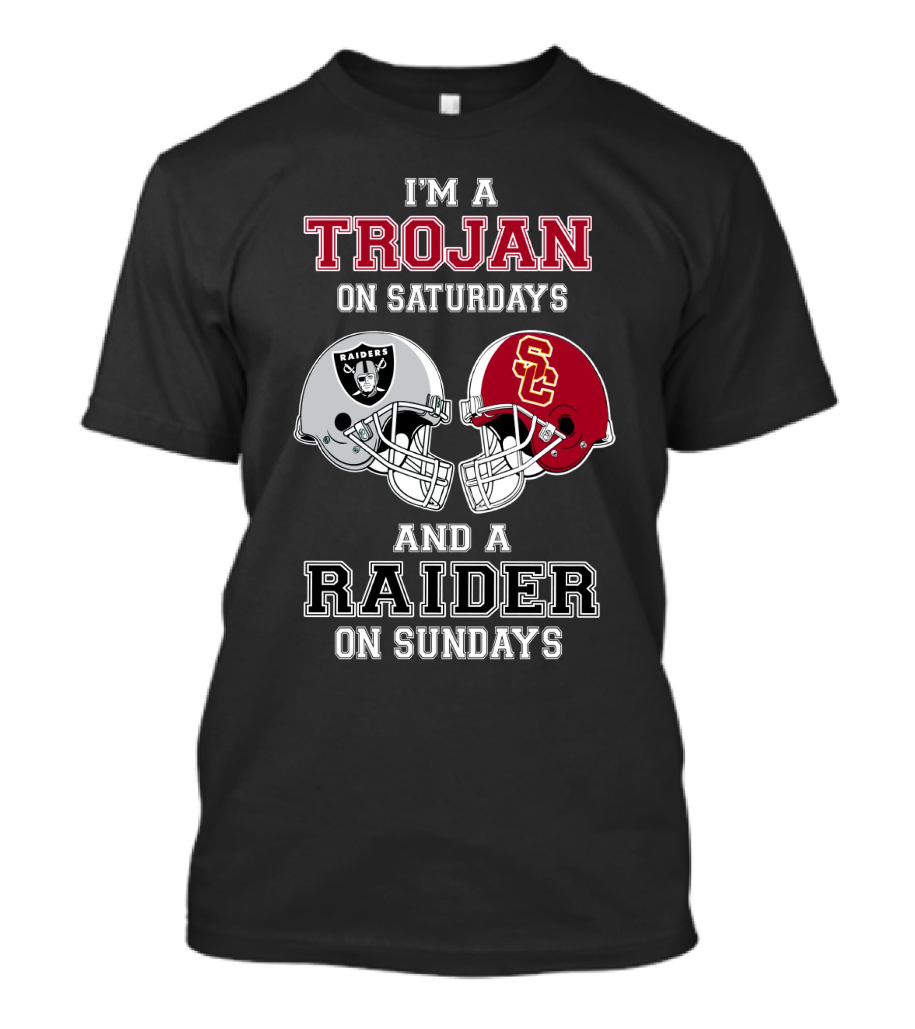 I'm A Trojan On Saturdays And A Raider On Sundays T-Shirt