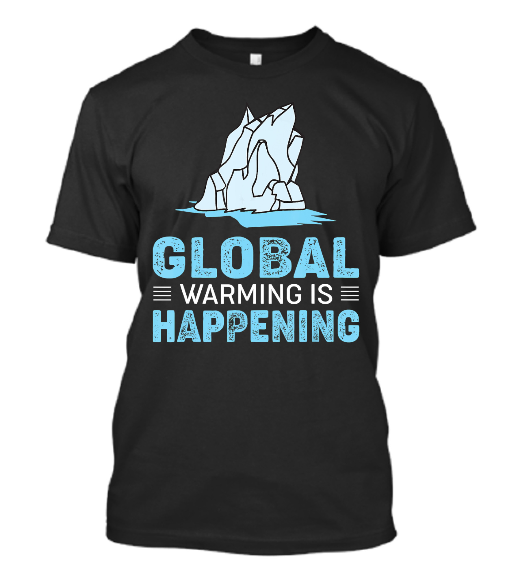 Global Warming Is Happening Iceberg Awareness T-Shirt