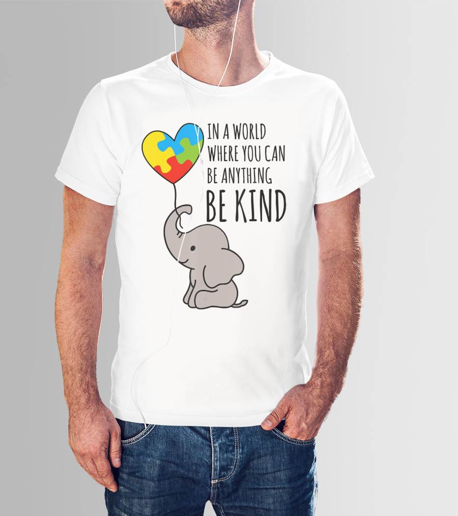In A World Where You Can Be Anything Be Kind Elephant With Heart Puzzle Balloon T-Shirt