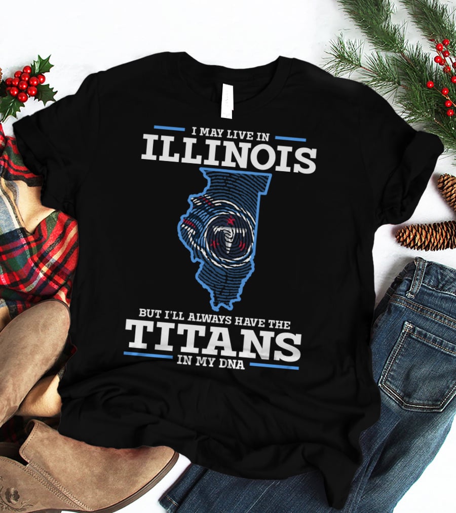 Illinois Titans In My Dna T-Shirt