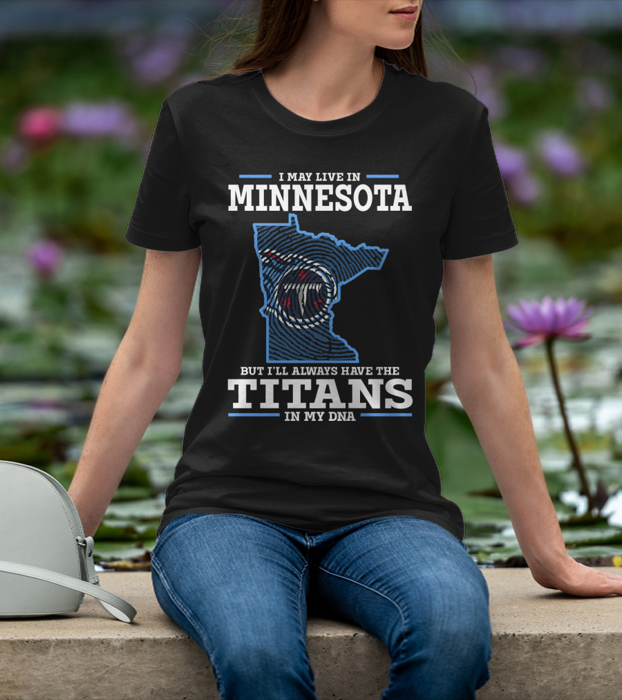 Minnesota Titans In My Dna T-Shirt