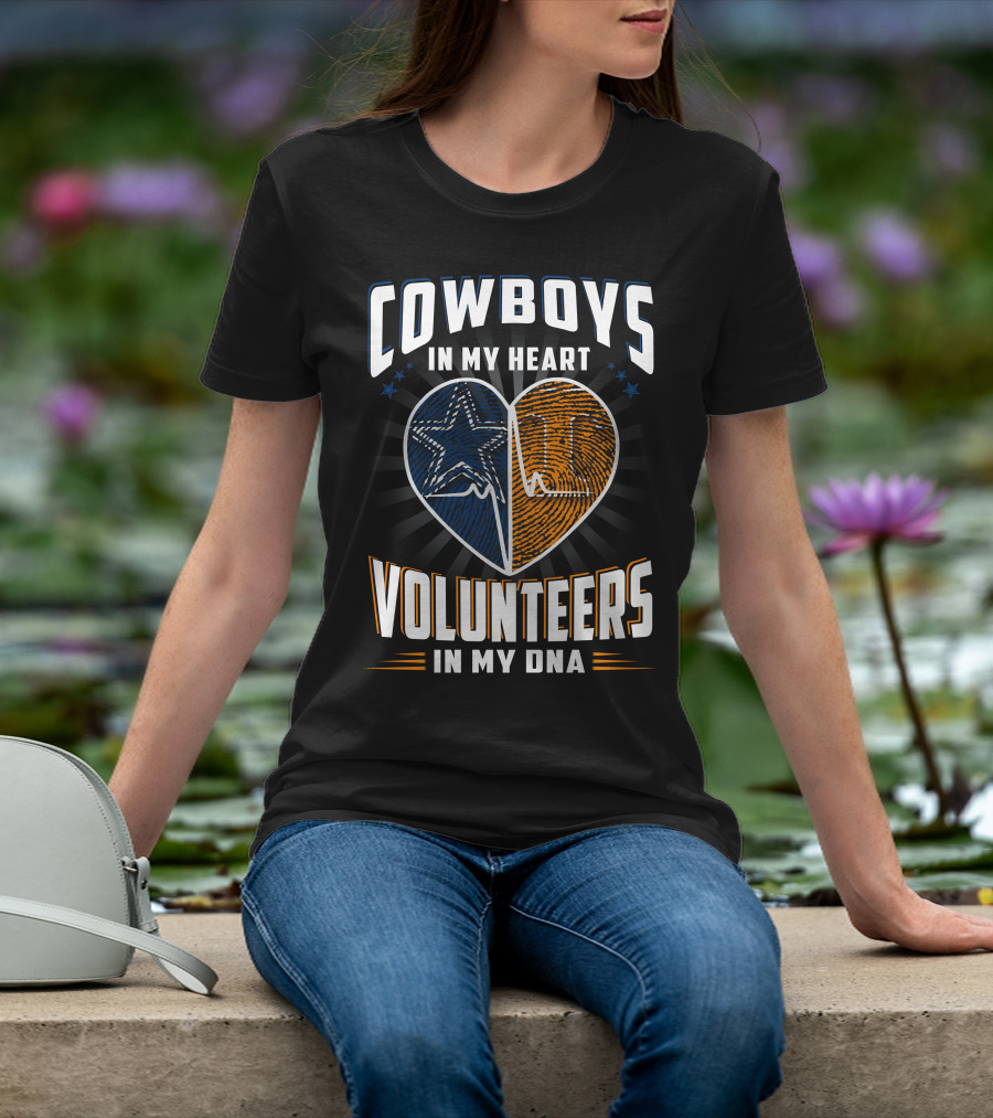 COWBOYS IN MY HEART VOLUNTEERS IN MY DNA T-Shirt