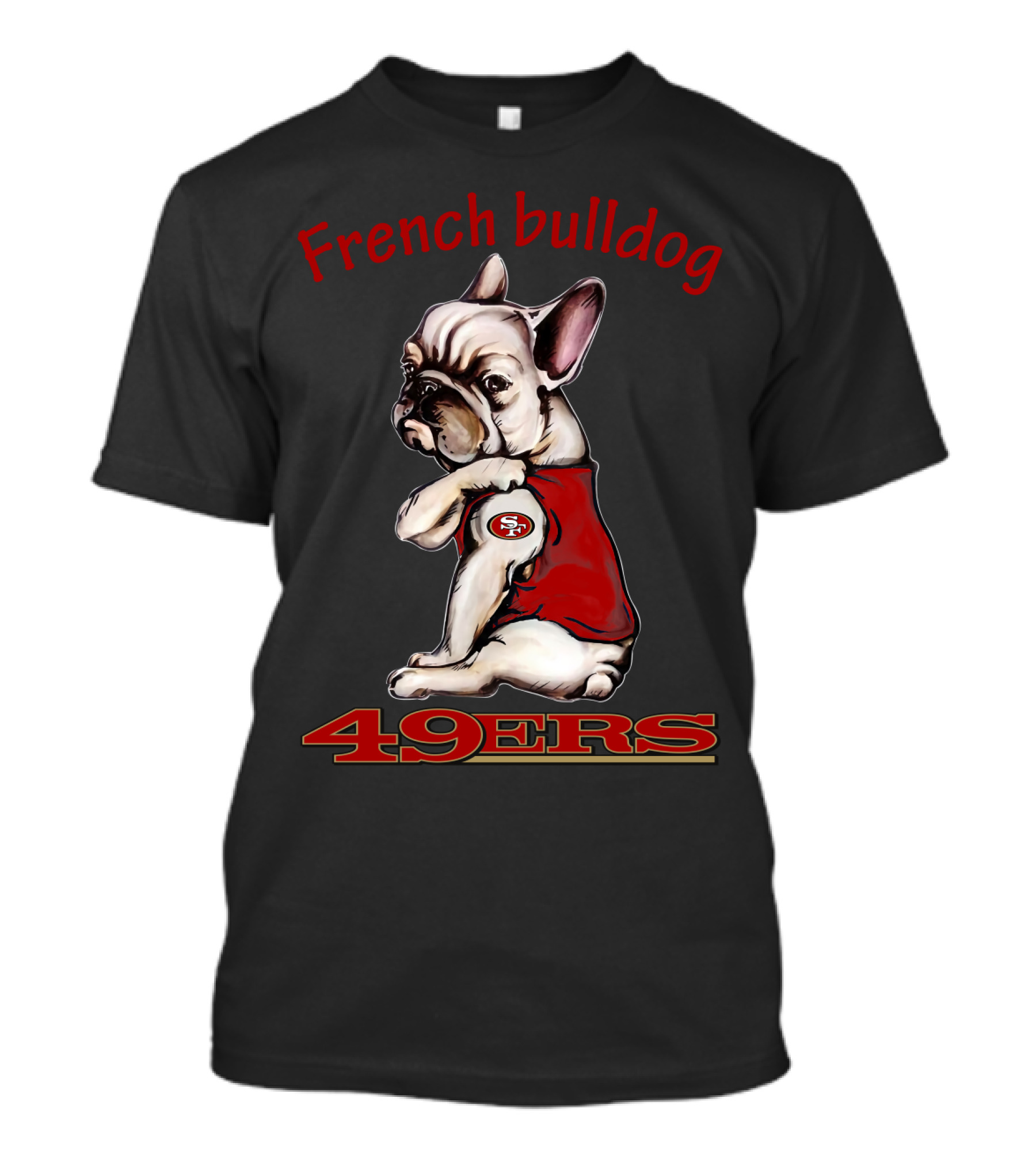 French Bulldog 49ers San Francisco Nfl Team Mascot T-Shirt