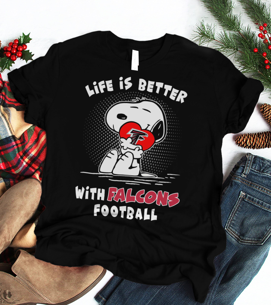 Life Is Better With Falcons Football T-Shirt