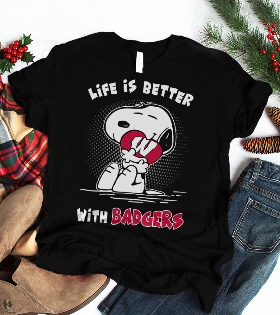Life Is Better With Badgers T-Shirt