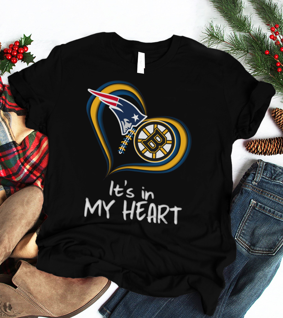 Patriots Bruins It's In My Heart T-Shirt