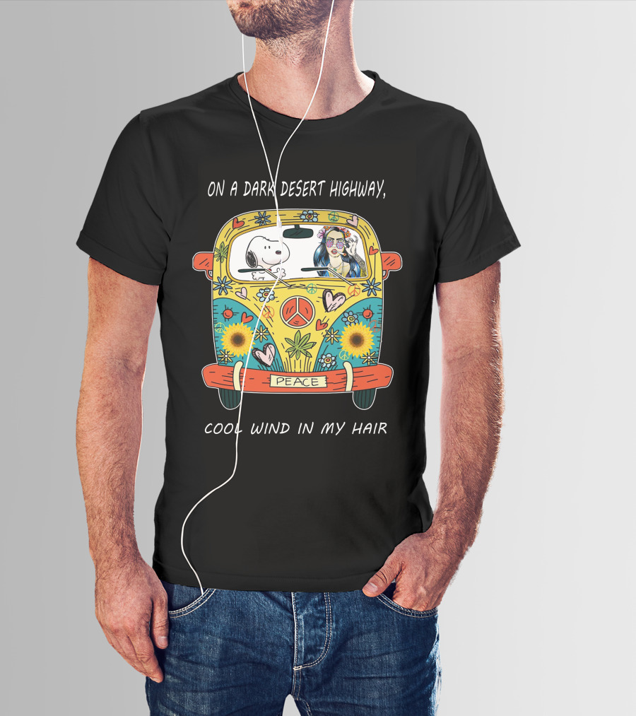 On A Dark Desert Highway Cool Wind In My Hair Peace Bus Hippie Snoopy T-Shirt