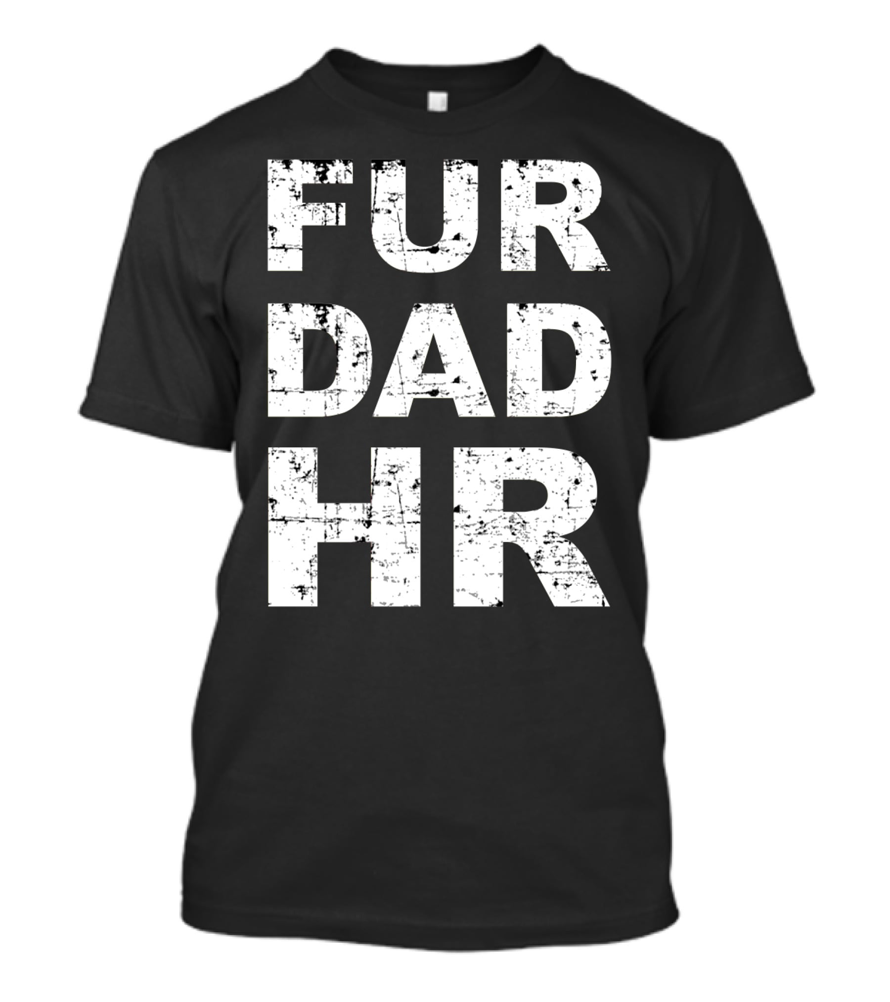 Fur Dad Hr Human Resources T-Shirt