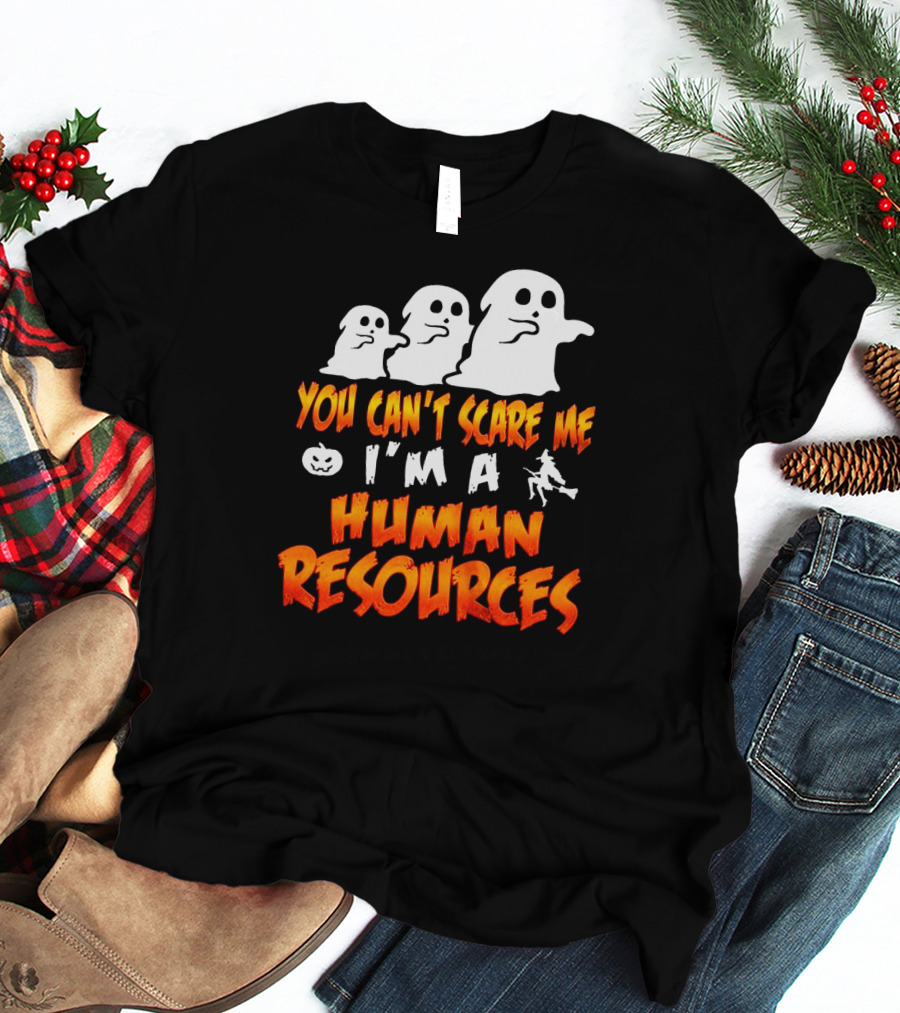 You Can't Scare Me I'm A Human Resources Halloween Ghosts T-Shirt