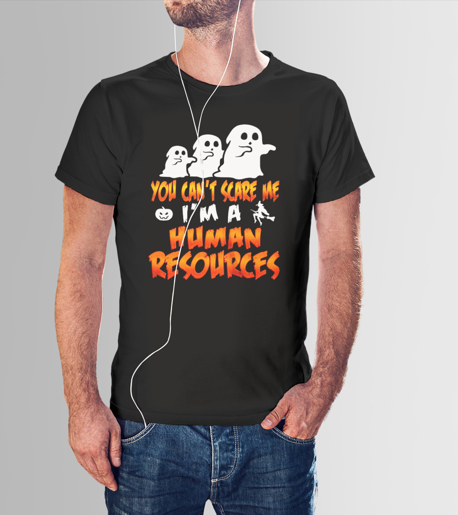 You Can't Scare Me I'm A Human Resources Halloween Ghosts T-Shirt