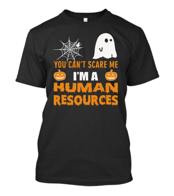 You Can't Scare Me I'm A Human Resources Halloween Spider Pumpkin Ghost T-Shirt