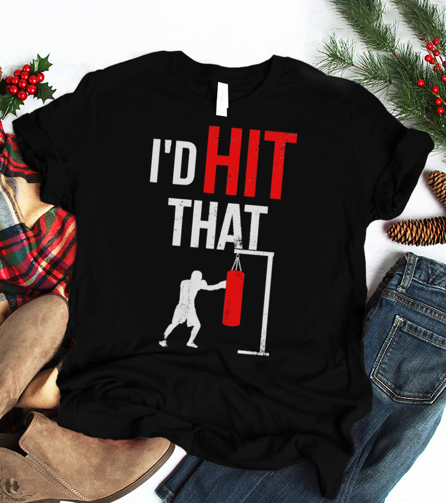 I'd Hit That Boxing Punching Bag Silhouette T-Shirt