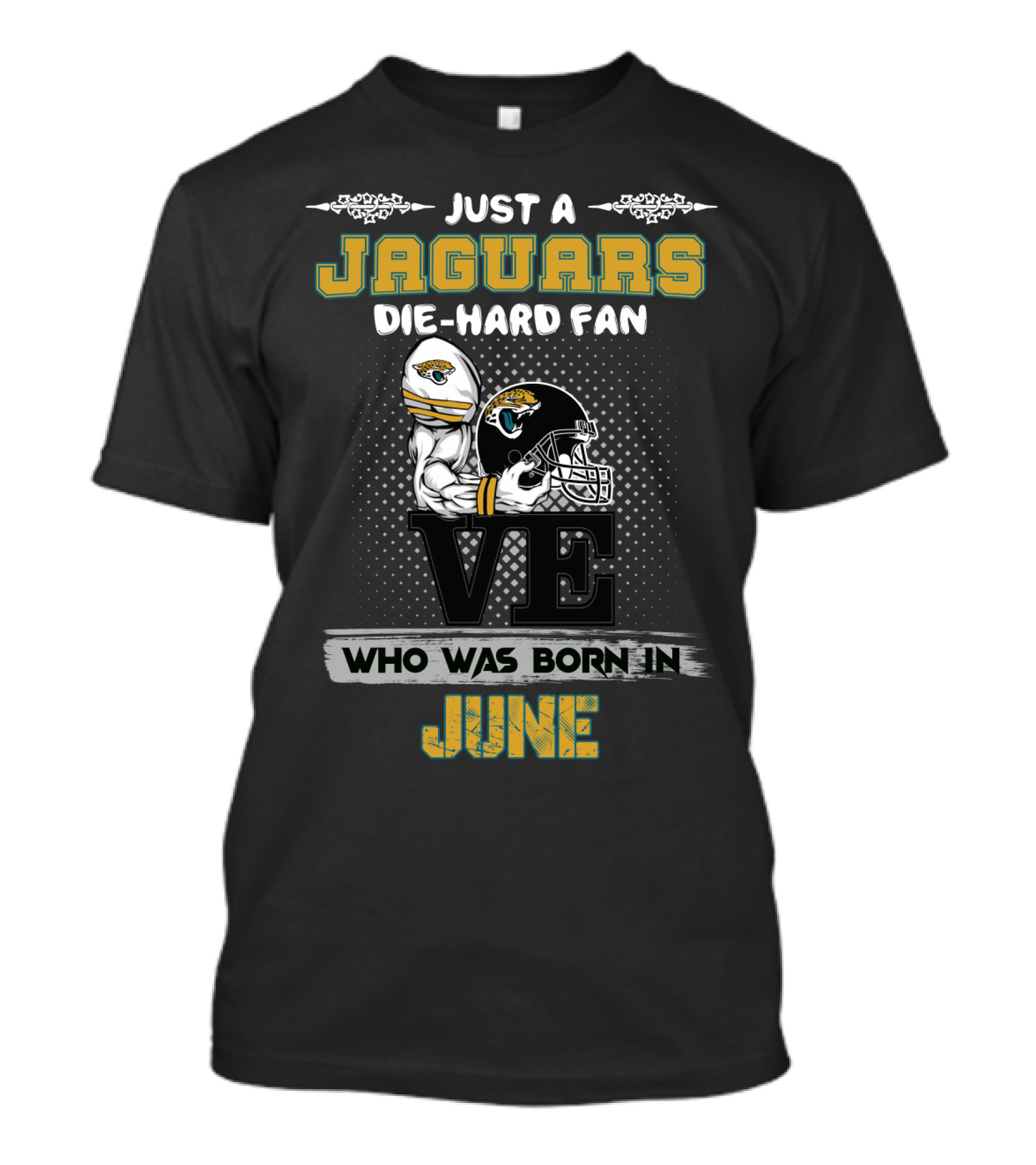 Just A Jaguars Die-Hard Fan Who Was Born In June Ve Helmet T-Shirt