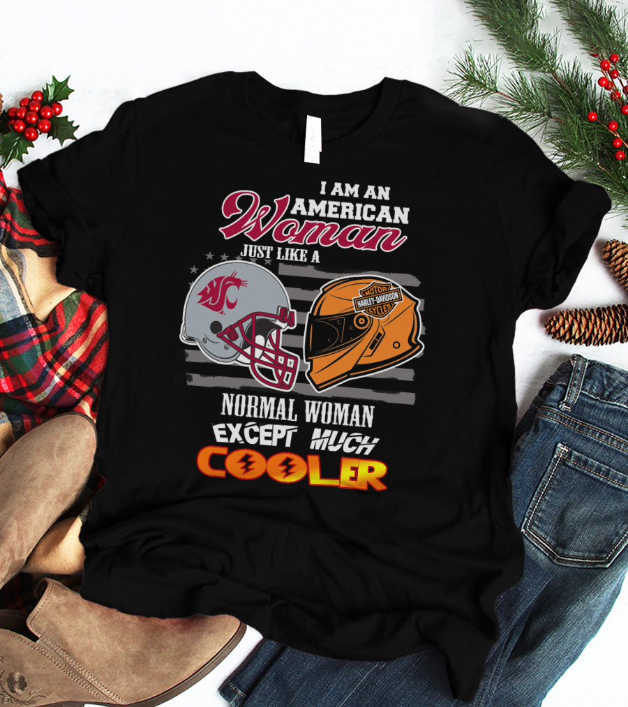 American Woman Just Like A Washington State Cougar Harley Davidson Except Much Cooler T-Shirt
