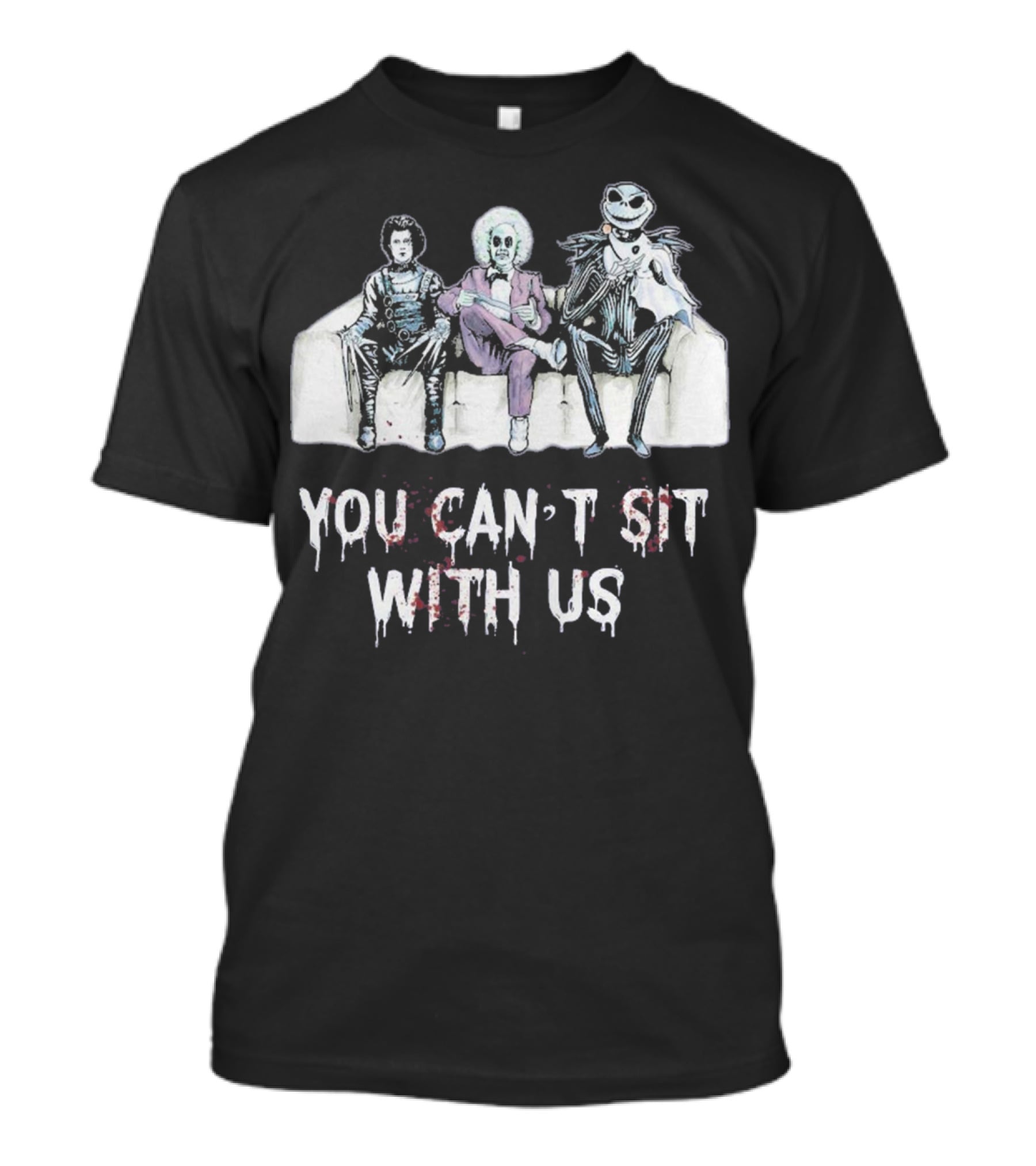 You Can't Sit With Us Cult Movie Characters On Couch T-Shirt