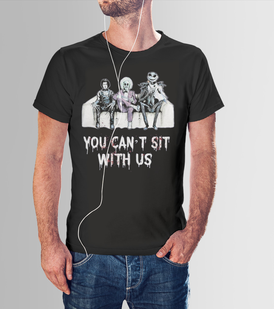 You Can't Sit With Us Cult Movie Characters On Couch T-Shirt