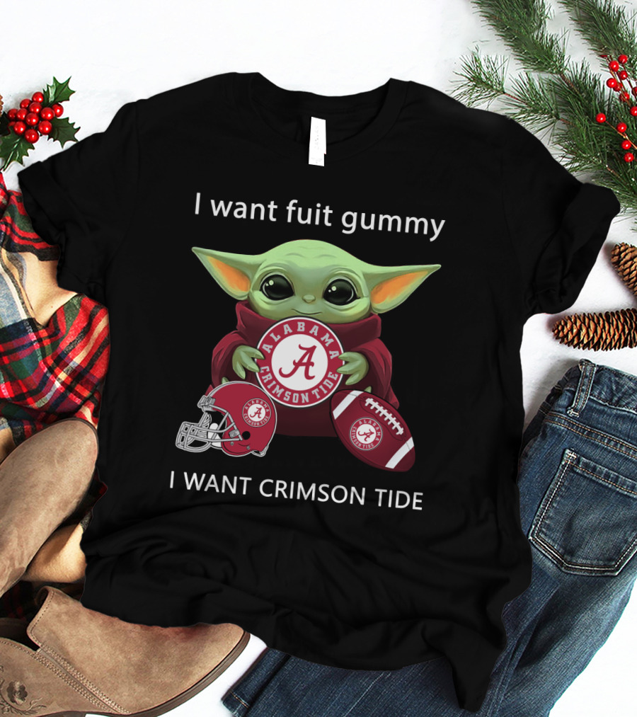I Want Fuit Gummy Alabama Crimson Tide Football T-Shirt