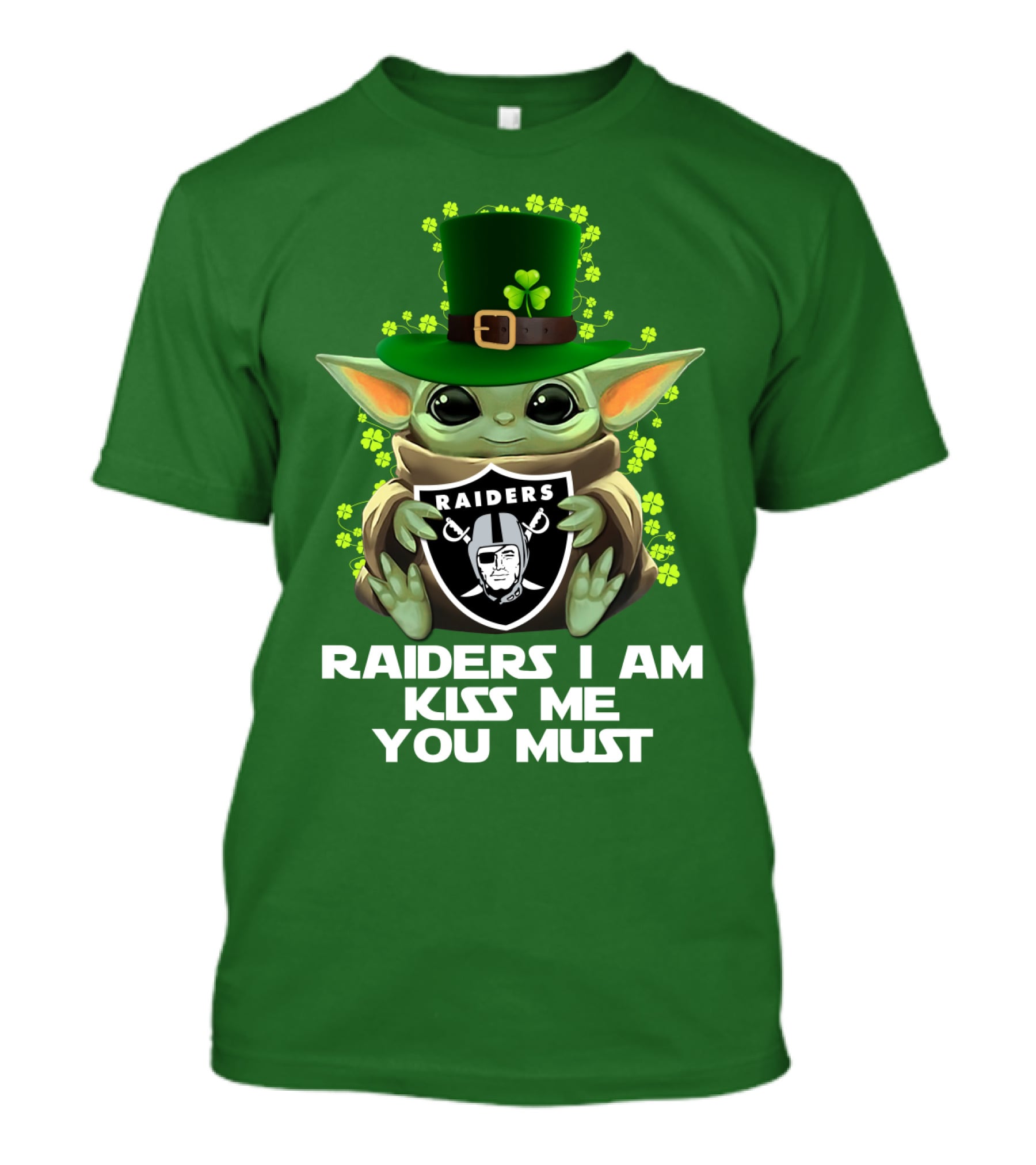 Raiders I Am Kiss Me You Must St. Patrick's Day Baby Yoda Raiders T-Shirt