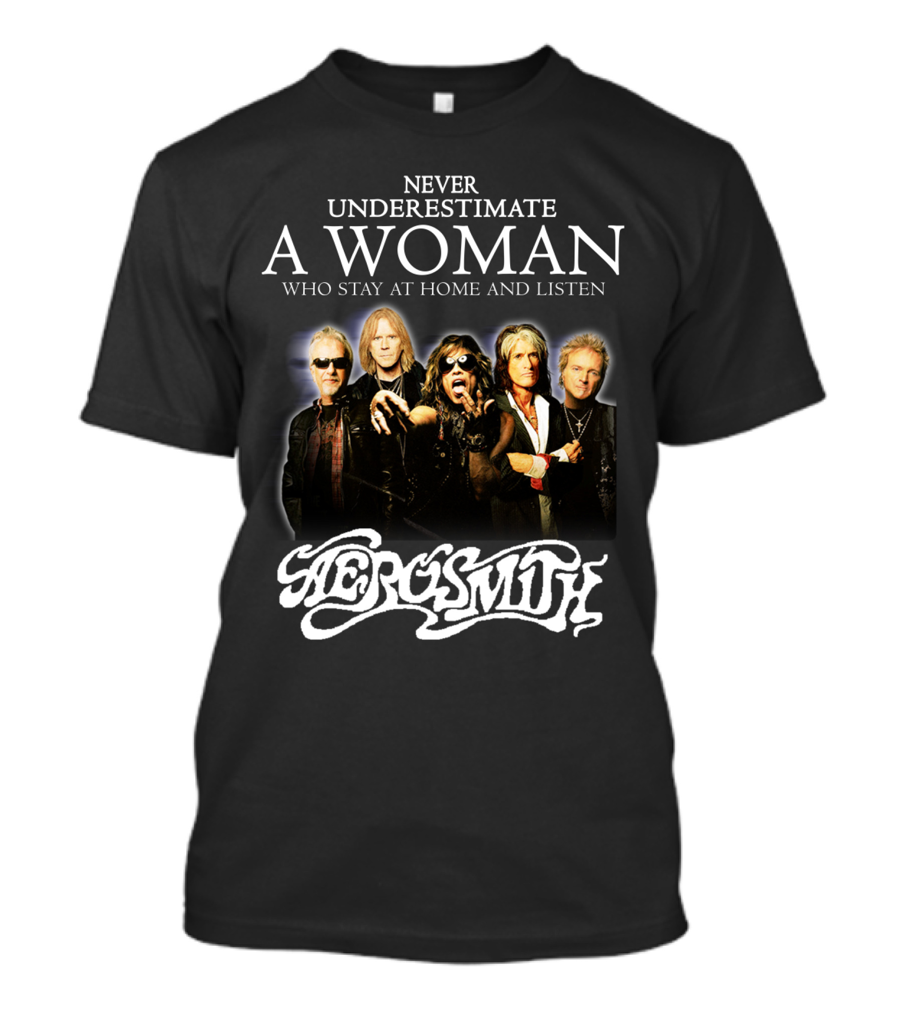 Never Underestimate A Woman Who Stays At Home And Listens Aerosmith T-Shirt