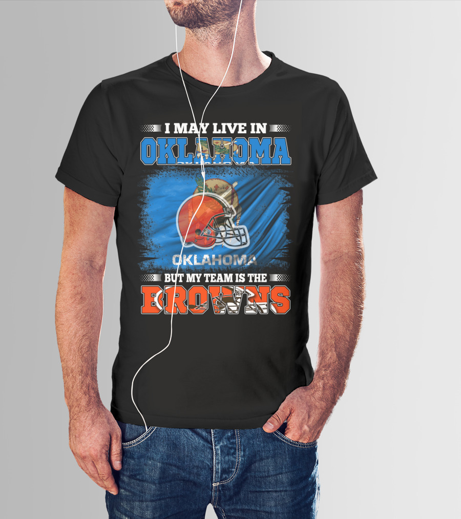 Oklahoma Fan With Loyalty To The Browns Football Team T-Shirt
