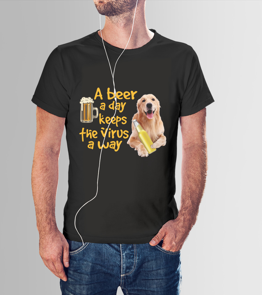 A Beer A Day Keeps The Virus Away Funny Labrador Retriever And Beer T-Shirt