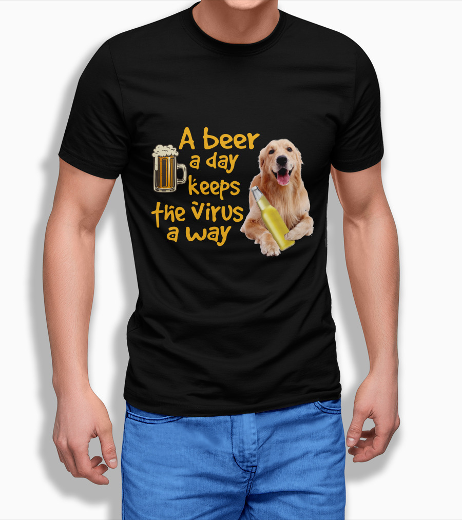 A Beer A Day Keeps The Virus Away Funny Labrador Retriever And Beer T-Shirt