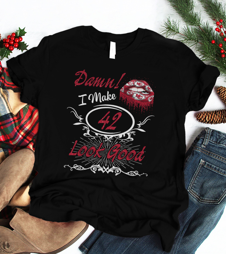 Damn I Make 42 Look Good Chiefs Lips T-Shirt