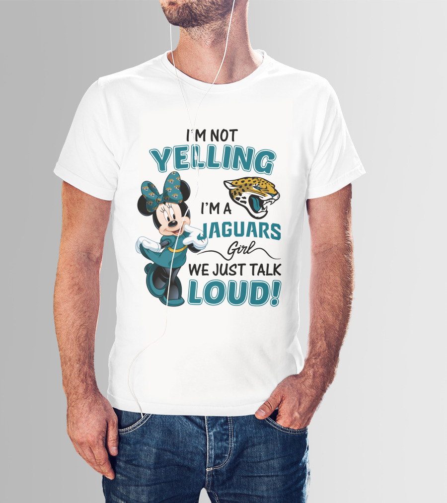 I'm Not Yelling I'm A Jaguars Girl We Just Talk Loud Minnie Mouse Jacksonville Jaguars T-Shirt