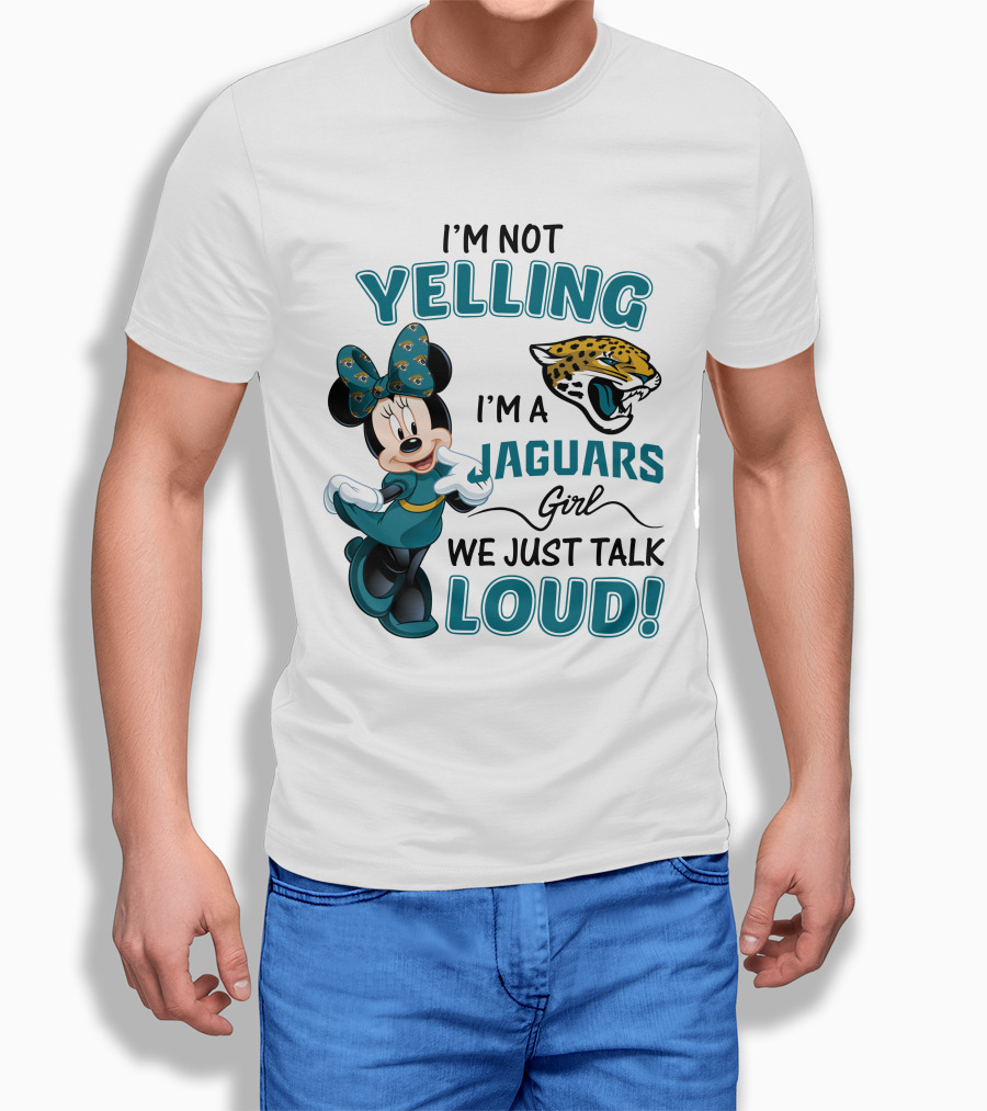 I'm Not Yelling I'm A Jaguars Girl We Just Talk Loud Minnie Mouse Jacksonville Jaguars T-Shirt