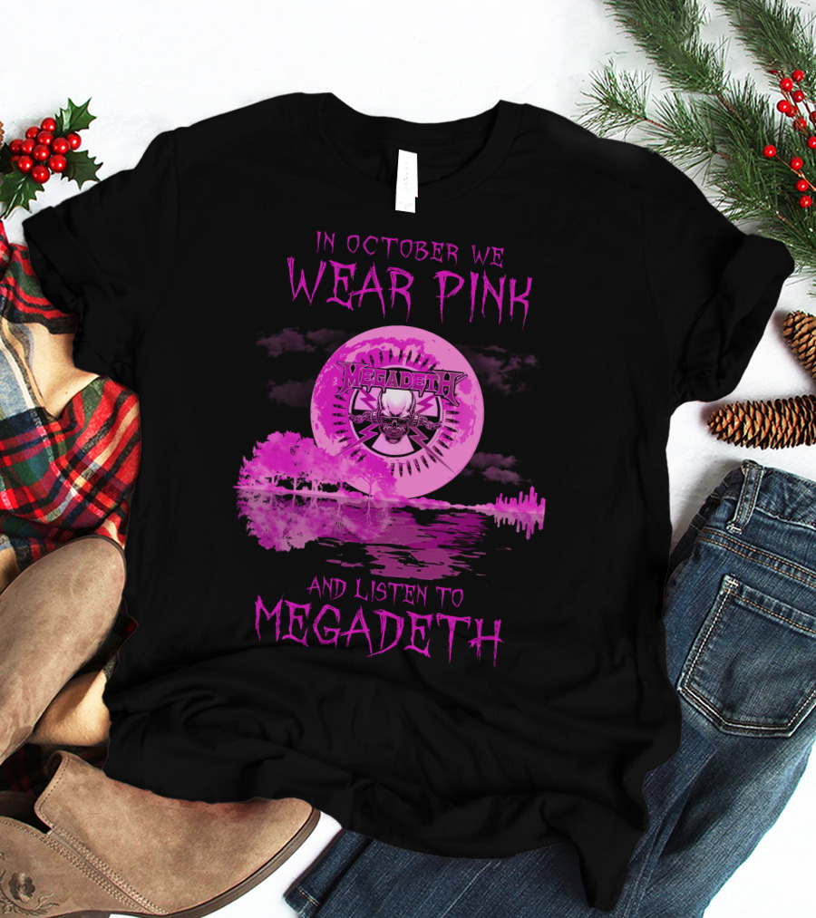 In October We Wear Pink And Listen To Megadeth 513 L1PTT T-Shirt