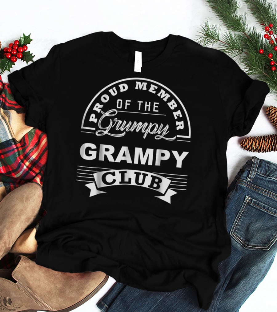 Proud Member Of The Grumpy Grampy Club T-Shirt