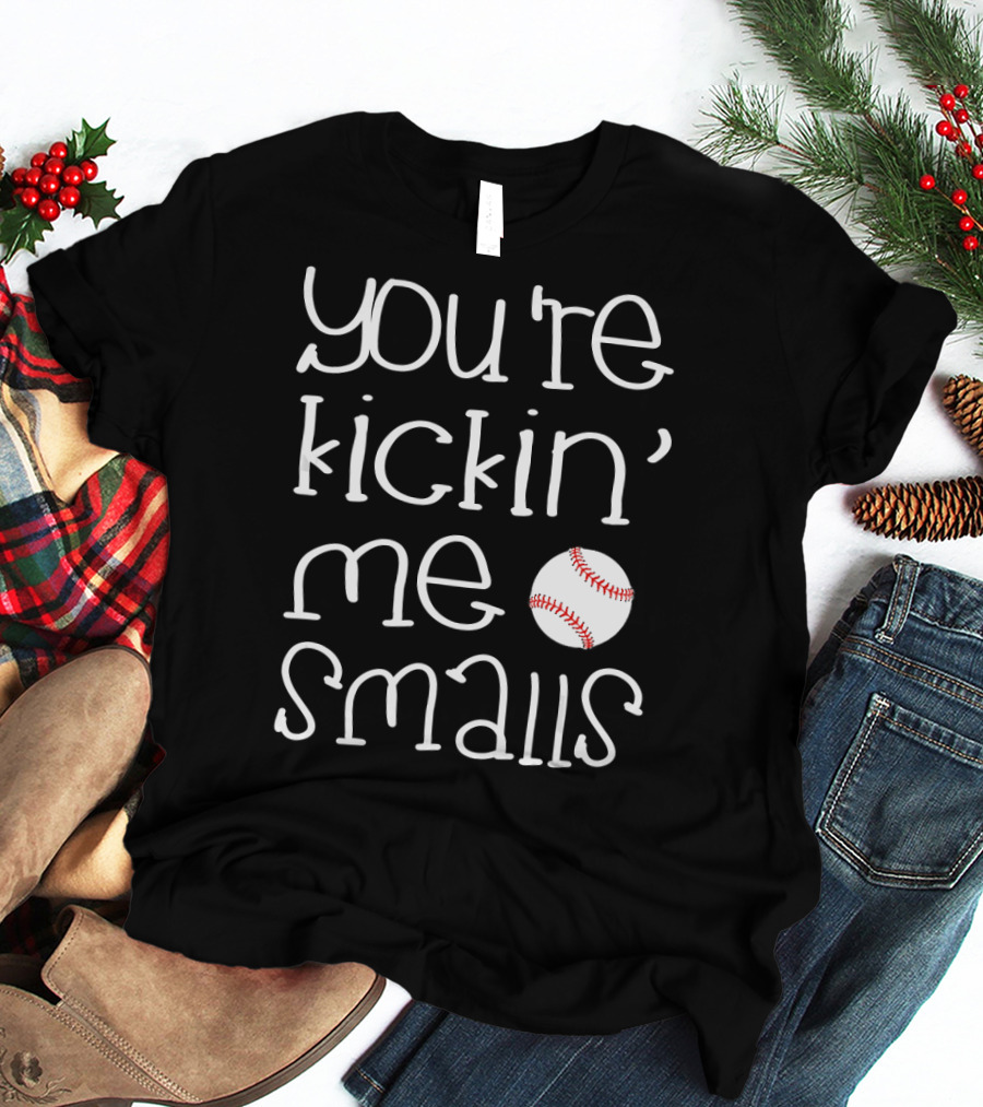 You're Kickin' Me Smalls Baseball Funny Pregnant T-Shirt